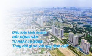 Điều kiện kinh toanh BĐS 2022